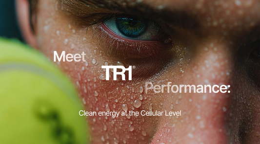 Meet TR1™ Performance: clean energy at the cellular level